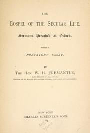 Cover of: The gospel of the secular life: sermons preached at Oxford, with a prefatory essay