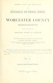 Cover of: Historic homes and institutions and genealogical and personal memoirs of Worcester County, Massachusetts by Ellery Bicknell Crane