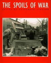 Cover of: The spoils of war: World War II and its aftermath : the loss, reappearance, and recovery of cultural property