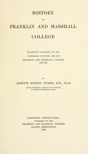 Cover of: History of Franklin and Marshall College: Franklin College, 1787-1853; Marshall College, 1836-1853; Franklin and Marshall College, 1853-1903.