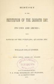 History of the institution of the Sabbath Day by Fisher, W. L.