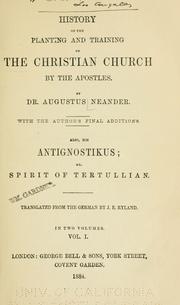 Cover of: History of the planting and training of the Christian church by the Apostles ; also his Antignostikus, or, spirit of Tertullian