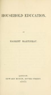 Cover of: Household education. By Harriet Martineau. by Harriet Martineau