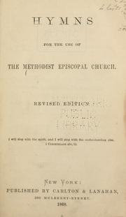 Cover of: Hymns for the use of the Methodist Episcopal Church. by Methodist Episcopal Church.
