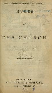 Cover of: Hymns of the church.: [With, the doctrinal standards and liturgy of the Reformed Church in America]