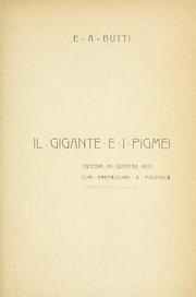 Cover of: Il gigante e i pigmei: comedia in quattro atti con prefazione e polemica.