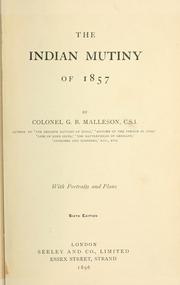 The Indian mutiny of 1857 by G. B. Malleson