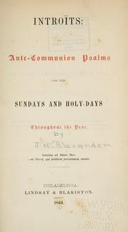 Introits: or Ante-communion psalms by John Henry Alexander