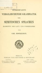 Cover of: Kurzgefasste vergleichende Grammatik der semitischen Sprachen, Elemente der Laut- und Formenlehre.
