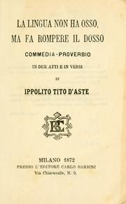 La lingua non ha osso, ma fa rompere il dosso by Ippolito D'Aste