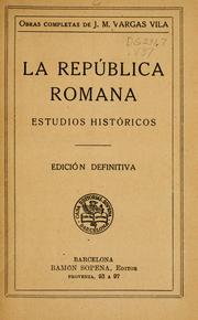 Cover of: La República Romana by José María Vargas Vila