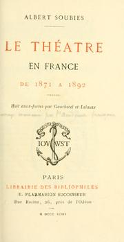 Cover of: théâtre en France de 1871 a 1892.: Huit eaux-fortes par Gaucherel et Lalauze.