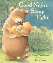 Cover of: Good night, sleep tight by Claire Freedman