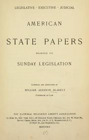 Cover of: Legislative, executive, judicial.: American state papers bearing on Sunday legislation.