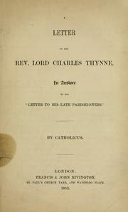 Cover of: A letter to the Rev. Lord Charles Thynne by Catholicus.