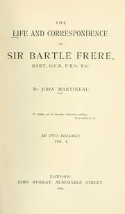 Cover of: The life and correspondence of the Right Hon. Sir Bartle Frere, bart. by John Martineau
