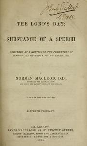 Cover of: The Lord's day: substance of a speech delivered at a meeting of the Presbytery of Glasgow, on Thursday, 16th November, 1865