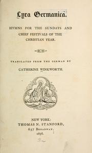 Cover of: Lyra Germanica: hymns for the Sundays and chief festivals of the Christian year.