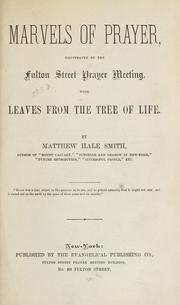 Cover of: Marvels of prayer: illustrated by the Fulton Street prayer meeting with leaves from the tree of life