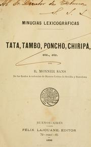 Cover of: Minucias lexicográficas.: Tata, tambo, poncho, chiripá, etc., etc..