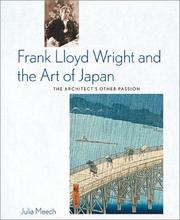 Cover of: Frank Lloyd Wright and the Art of Japan