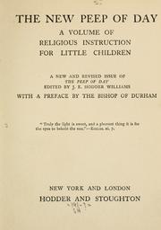 Cover of: The new peep of day: a volume of religious instruction for little children; a new and revised issue of The peep of day