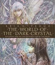 Cover of: The world of the dark crystal by Brian Froud