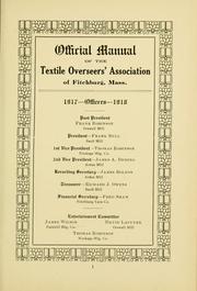 Cover of: Official manual of the Textile Overseers' Association of Fitchburg,Mass. by Textile Overseers' Association of Fitchburg, Mass.
