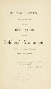 Cover of: Official souvenir and program of the dedication of the Soldiers' monument, New Britain, Conn., September 19, 1900. by J. W. Ringrose