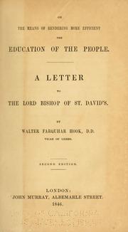 Cover of: On the means of rendering more efficient the education of the people.: A letter to the Lord Bishop of St. David's.