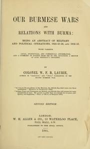 Cover of: Our Burmese wars and relations with Burma by W. F. B. Laurie
