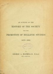 Cover of: An outline of the history of the Society for the promotion of Hellenic studies, 1879-1904