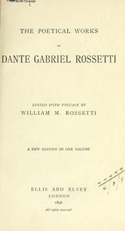 Cover of: Poetical works. by Dante Gabriel Rossetti, Dante Gabriel Rossetti