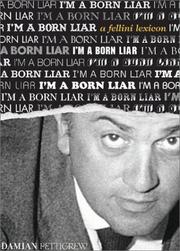 Cover of: I'm a Born Liar by Federico Fellini, Federico Fellini, Damian Pettigrew