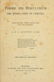 Cover of: Pompeii and Herculaneum, the buried cities of Campania: their history, their destruction, and their remains