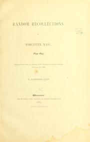 Cover of: Random recollections of Worcester, Mass., 1839-1843.: Being remarks made at a meeting of the Worcester society of antiquity held June 3rd, 1884.