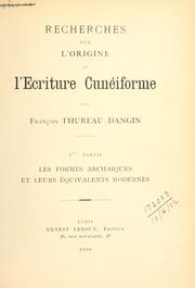 Cover of: Recherches sur l'origine de l'écriture cunéiforme. by F. Thureau-Dangin