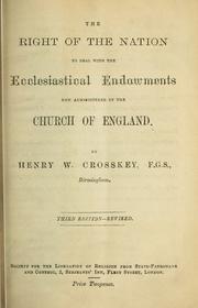 Cover of: The right of the nation to deal with the ecclesiastical endowments now administered by the Church of England. by 