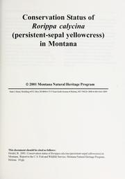 Conservation status of Rorippa calycina (persistent-sepal yellowcress) in Montana by Bonnie L. Heidel