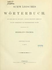 Cover of: Schwäbisches Wörterbuch: auf Grund der von Adelbert v. Keller begonnenen Sammlungen und mit Unterstützung des württembergischen Staates