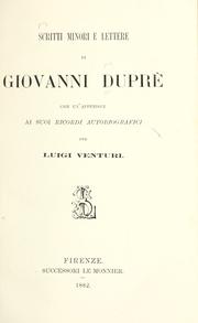 Cover of: Scritti minori e lettere di Giovanni Dupre