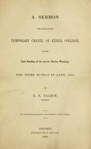 Cover of: A sermon preached in the temporary chapel of Keble College: on the last Sunday of its use for divine worship, the third Sunday in Lent, 1876