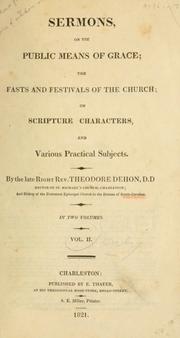 Cover of: Sermons, on the public means of grace by Theodore Dehon