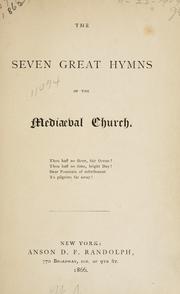 Cover of: The seven great hymns of the mediaeval church. by Charles Cooper Nott, Charles Cooper Nott