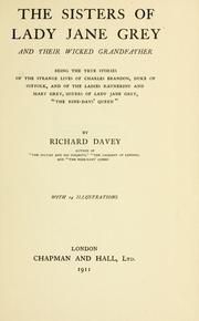 Cover of: The sisters of Lady Jane Grey and their wicked grandfather by Richard Davey