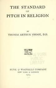 Cover of: The standard of pitch in religion by Thomas Arthur Smoot