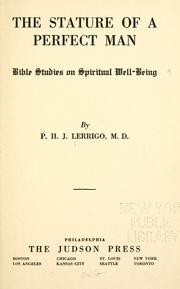 Cover of: The stature of a perfect man: Bible studies on spiritual well-being