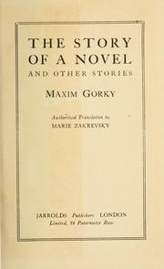 Cover of: The story of a novel by Максим Горький