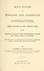 Cover of: Studies in English and American literature: from Chaucer to the present time; with standard selections from representative writers for critical study and analysis. Designed for use in high schools, academies, seminaries, normal schools, and by private students
