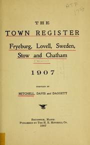The town register : Fryeburg, Lovell, Sweden, Stow and Chatham by Mitchell, H. E.